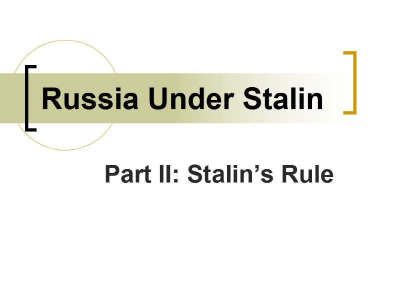 Russia Under Stalin Part II: Stalin’s Rule